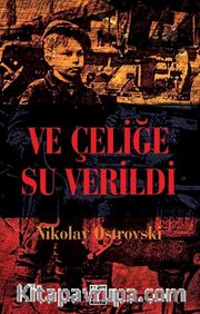 Ve Çeliğe Su verildi