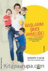 Başlarım Şimdi Anneliğe