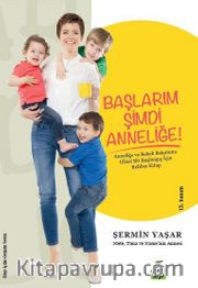 Başlarım Şimdi Anneliğe