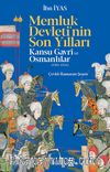 Memluk Devleti’nin Son Yılları & Kansu Gavri ve Osmanlılar