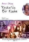 Keşkesiz Bir Kadın