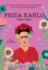 Frida Kahlo & Yaşasın Hayat