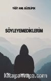 Söyleyemediklerim