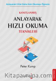 Anlayarak Hızlı Okuma <br /> Anlayarak 8 Kat Daha Hızlı Okumayı Öğrenin