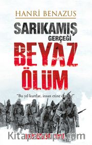 Sarıkamış Gerçeği Beyaz Ölüm
