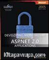 Developing More-Secure Microsoft® ASP.NET 2.0 Applications