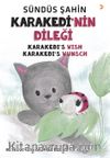 Karakedi’nin Dileği & Karakedi’s Wish - Karakedi’s Wunsch