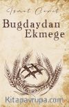 Buğdaydan Ekmeğe