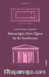 Mimarlığın Dört Öğesi ve İki Konferans