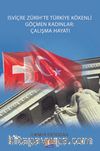 İsviçre Zürih’te Türkiye Kökenli Göçmen Kadınlar: Çalışma Hayatı