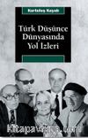 Türk Düşünce Dünyasında Yol İzleri