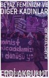 Beyaz Feminizm ve Diğer Kadınlar