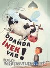 Odamda İnek Var! 