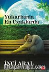 Yukarlarda En Uzaklarda