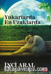 Yukarlarda En Uzaklarda