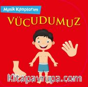 Minik Kitaplarım / Vücudumuz