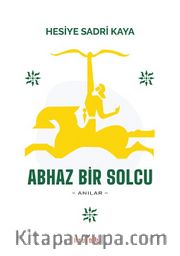 Abhaz Bir Solcu <br /> Anılar