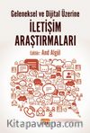 Geleneksel ve Dijital Üzerine İletişim Araştırmaları