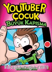 Youtuber Çocuk <br /> Büyük Kapışma
