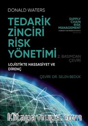 Tedarik Zinciri Risk Yönetimi <br /> Lojistikte Hassasiyet ve Direnç