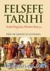 Felsefe Tarihi & Antik Doğu’dan Modern Batı’ya