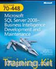 MCTS Self-Paced Training Kit (Exam 70-448): Microsoft® SQL Server® 2008 - Business Intelligence Development and Maintenance