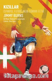 Kızıllar: İspanyol Futbolunun Dünyayı Fethi