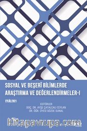 Sosyal ve Beşerî Bilimlerde Araştırma ve Değerlendirmeler-I Eylül 2021