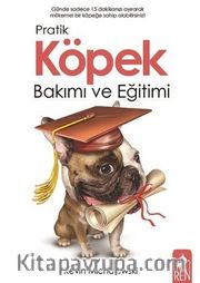 Pratik Köpek Bakımı ve Eğitimi