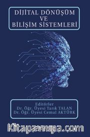 Dijital Dönüşüm ve Bilişim Sistemleri
