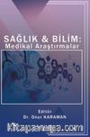 Sağlık - Bilim: Medikal Araştırmalar