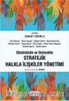 Günümüzde ve Gelecekte Stratejik Halkla İlişkiler Yönetimi