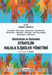 Günümüzde ve Gelecekte Stratejik Halkla İlişkiler Yönetimi