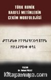 Türk Runik Harfli Metinlerin Çekim Morfolojisi