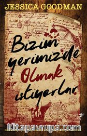 Bizim Yerimizde Olmak İstiyorlar
