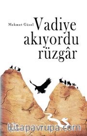 Vadiye Akıyordu Rüzgar