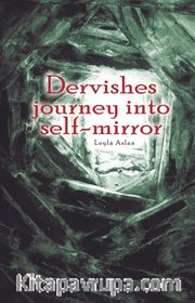 Dervishes Journey İnto Self-Mirror