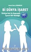 Bi Dünya İşaret & Türkiye'nin En Kapsamlı İşaret Dili Sözlüğü