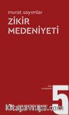 Zikir Medeniyeti / Kapı Aralığından 5