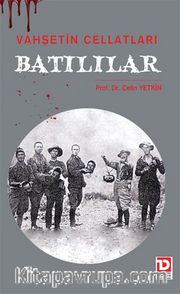 Vahşetin Cellatları Batılılar