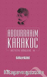 Gökçekimi / Bütün Şiirleri 6