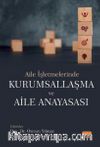 Aile İşletmelerinde Kurumsallaşma Ve Aile Anayasası