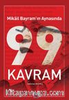 Mikail Bayram’ın Aynasında 99 Kavram