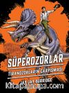 Süperozorlar 3: Tiranozorların Çarpışması