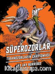 Süperozorlar 3: Tiranozorların Çarpışması