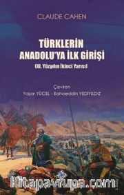 Türklerin Anadolu'ya İlk Girişi (XI. Yüzyılın İkinci Yarısı)