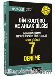 2022 KPSS ÖABT Din Kültürü ve Ahlak Bilgisi- İmam Hatip Lisesi Meslek Dersleri Öğretmenliği Tamamı Çözümlü 7 Deneme