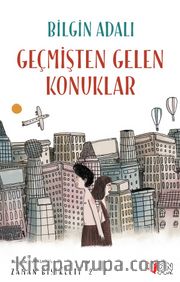 Zaman Bisikleti  2 - Geçmişten Gelen Konuklar
