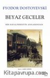 Beyaz Geceler (Beyaz Kapak) & Bir Hayalperestin Anılarından