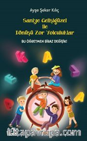Saniye Gelişigüzel ile Dönüşü Zor Yolculuklar